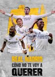 Real Madrid: Cómo no te voy a querer