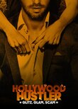 Hollywood Hustler: Glitz, Glam, Scam
